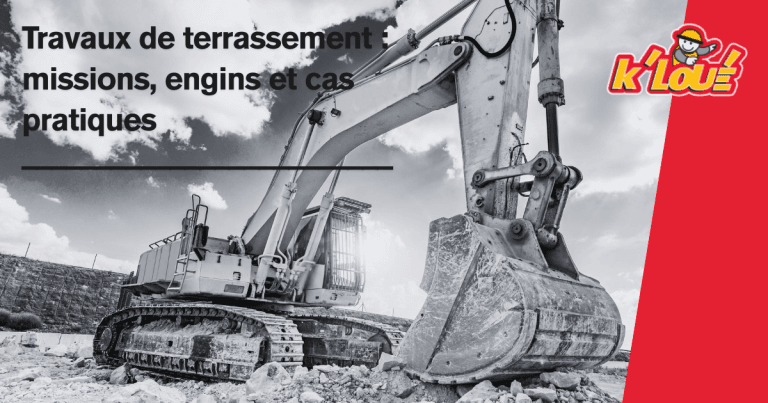 Travaux de terrassement : missions, engins et cas pratiques