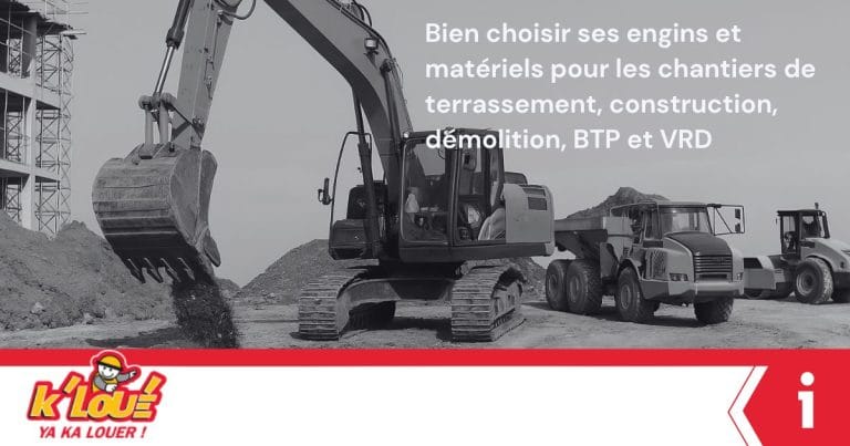 Engins et matériels pour chantier, BTP, VRD, terrassement ou démolition – Louez avec K'LOUÉ