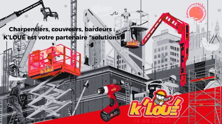 Charpentiers, couvreurs, bardeurs : K’LOUÉ est votre partenaire "solutions"