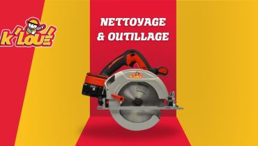 Les solutions Outillage et Nettoyage de K'LOUÉ sont faites pour ça !